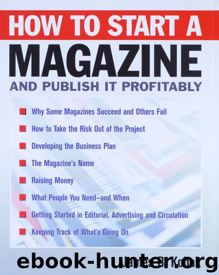 How to Start a Magazine: And Publish It Profitably by James B. Kobak