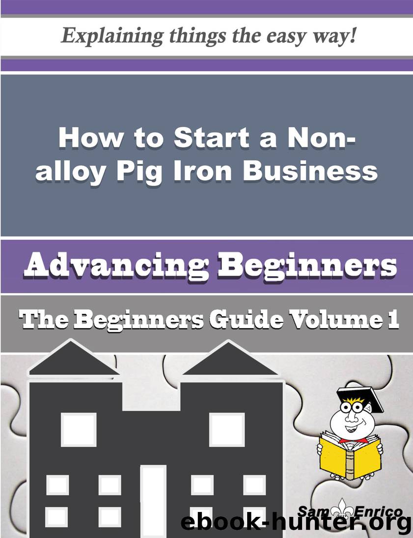 How to Start a Non-alloy Pig Iron Business (Beginners Guide) by Shon Lapointe Sam Enrico