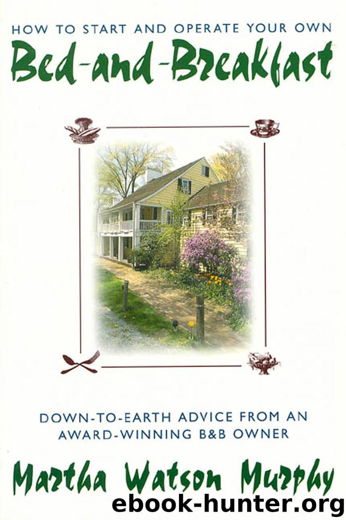 How to Start and Operate Your Own Bed-and-Breakfast by Martha W. Murphy
