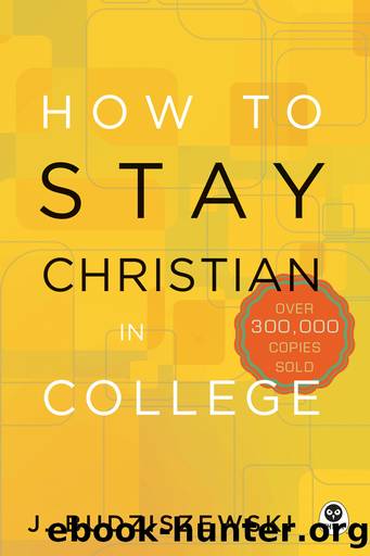How to Stay Christian in College by J. Budziszewski