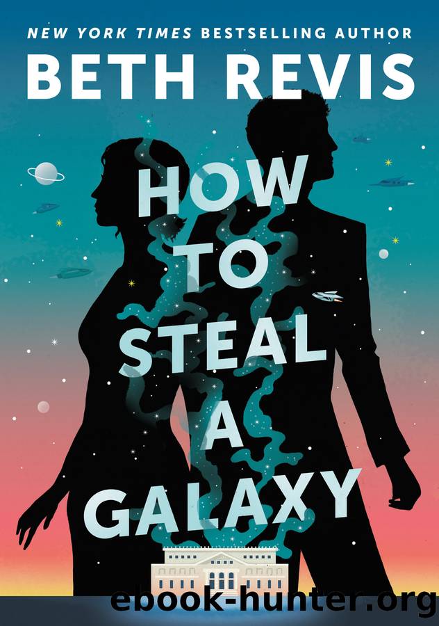 How to Steal a Galaxy by Beth Revis