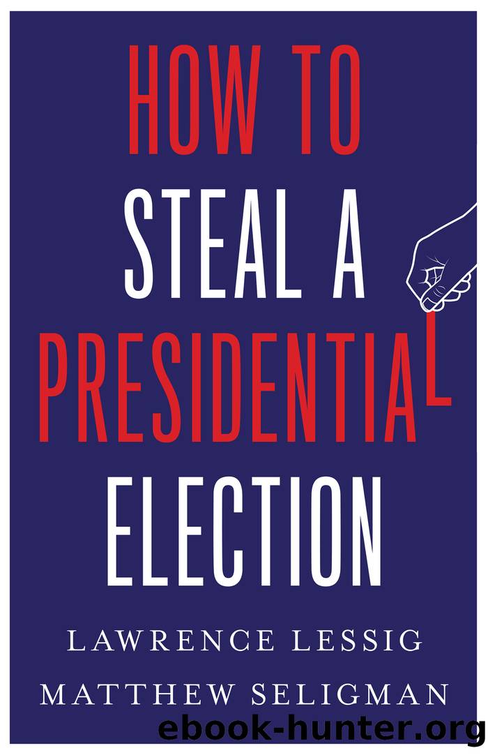 How to Steal a Presidential Election by Lawrence Lessig