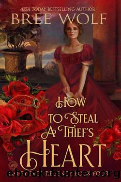 How to Steal a Thief's Heart (Happy Ever Regency Book 4) by Bree Wolf