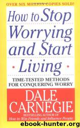 How to Stop Worrying & Start Living by Dale Carnegie