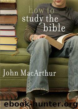 How to Study the Bible (John Macarthur Bible Studies Series) by MacArthur John F