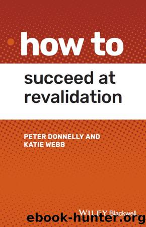 How to Succeed at Revalidation by Donnelly Peter;Webb Katie; & Katie Webb