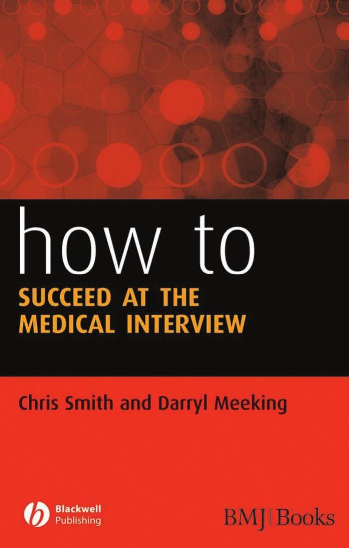 How to Succeed at the Medical Interview (HOW - How To) by Chris Smith Darryl Meeking