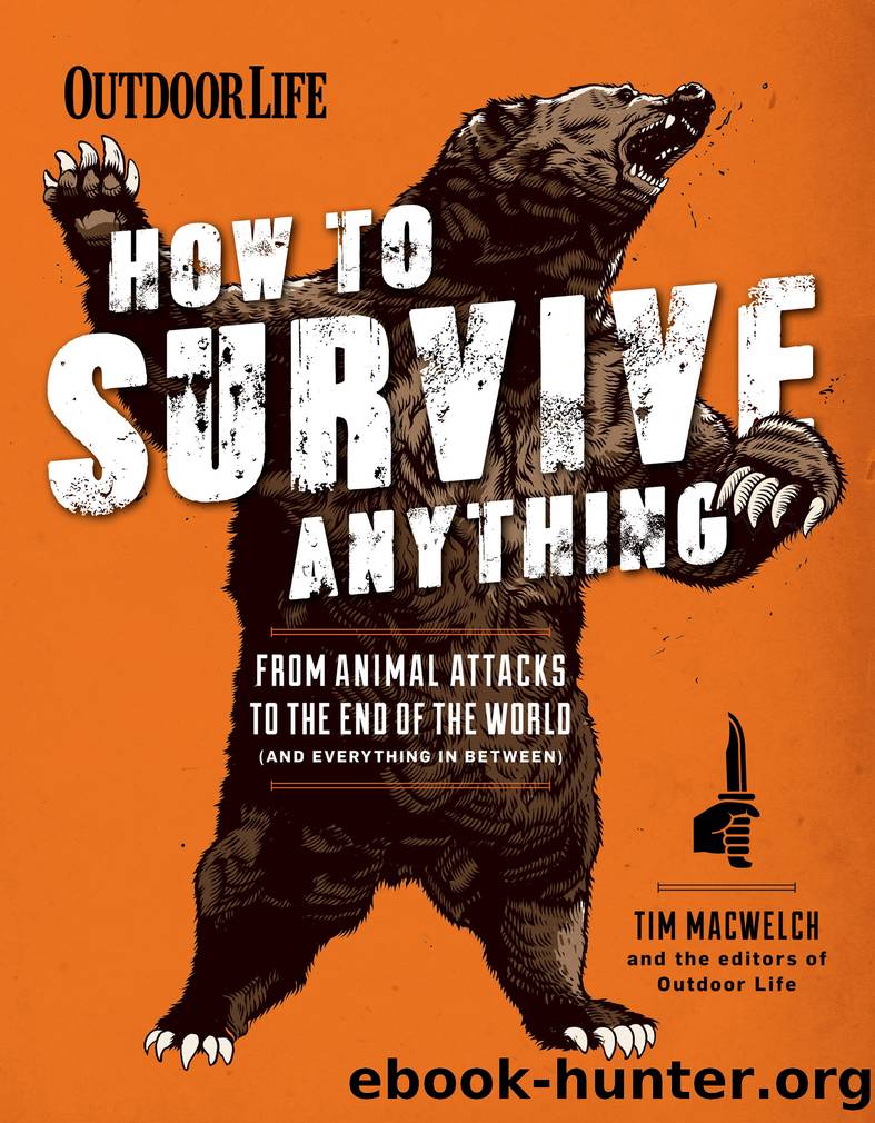How to Survive Anything by MacWelch Tim; The Editors of Outdoor Life;