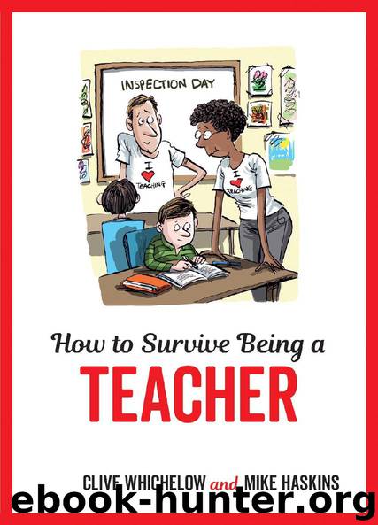 How to Survive Being a Teacher by Clive Whichelow & Mike Haskins