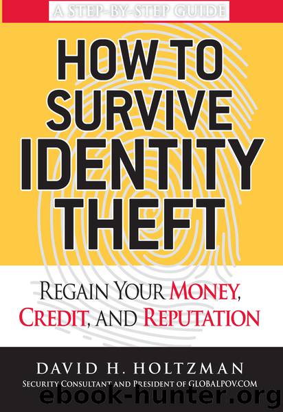How to Survive Identity Theft by David Holtzman