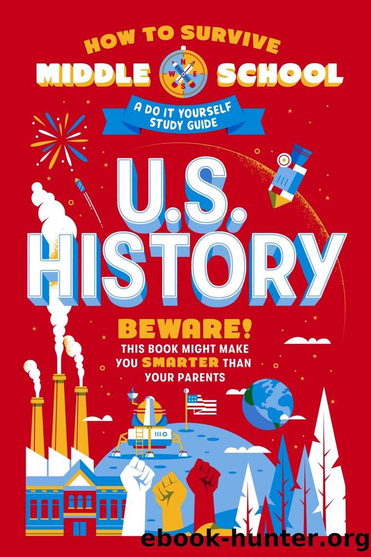 How to Survive Middle School: U.S. History by Rebecca Ascher-Walsh & Annie Scavelli