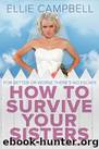 How to Survive Your Sisters by Campbell Ellie