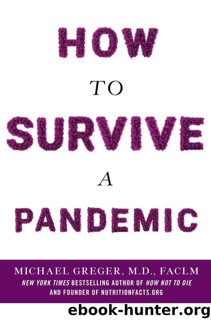 How to Survive a Pandemic by Michael Greger M.D. FACLM
