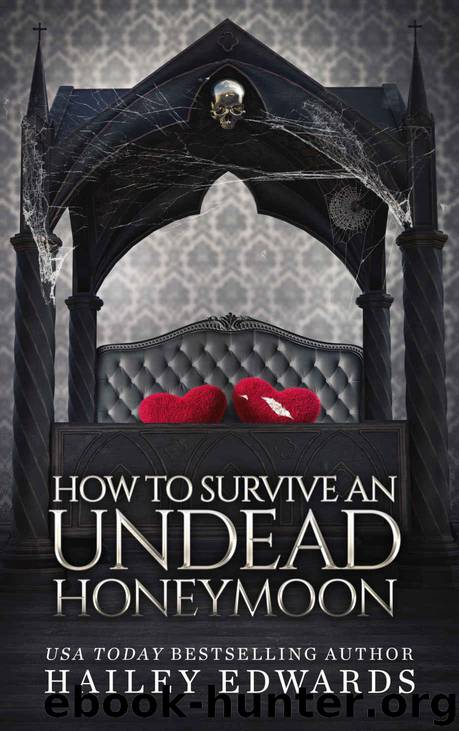 How to Survive an Undead Honeymoon (The Beginner's Guide to Necromancy Book 8) by Hailey Edwards