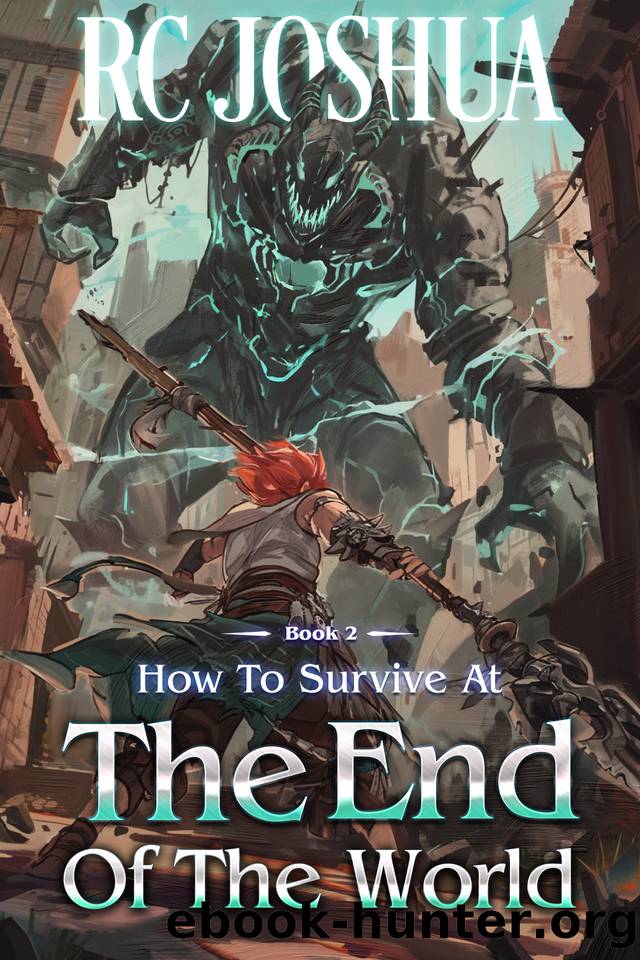 How to Survive at the End of the World Book 2: A LitRPG Apocalypse Series by RC Joshua