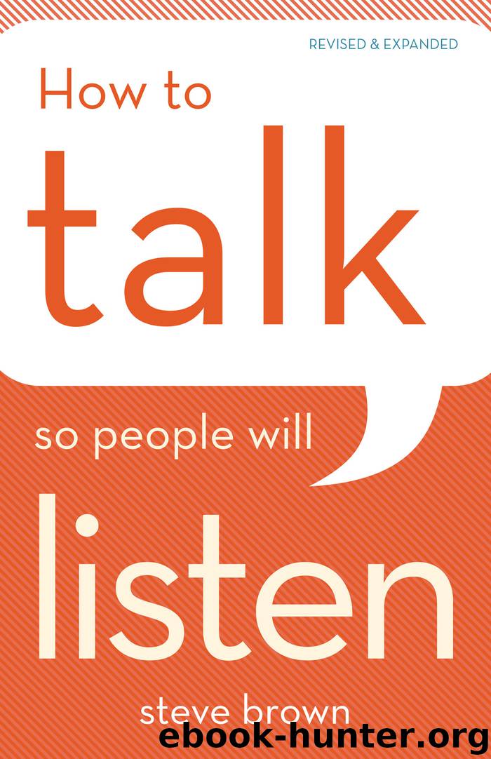 How to Talk So People Will Listen by Steve Brown