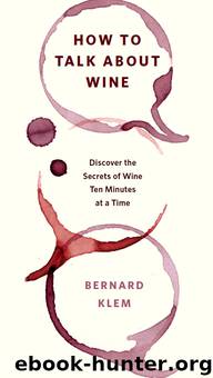 How to Talk about Wine by Bernard Klem