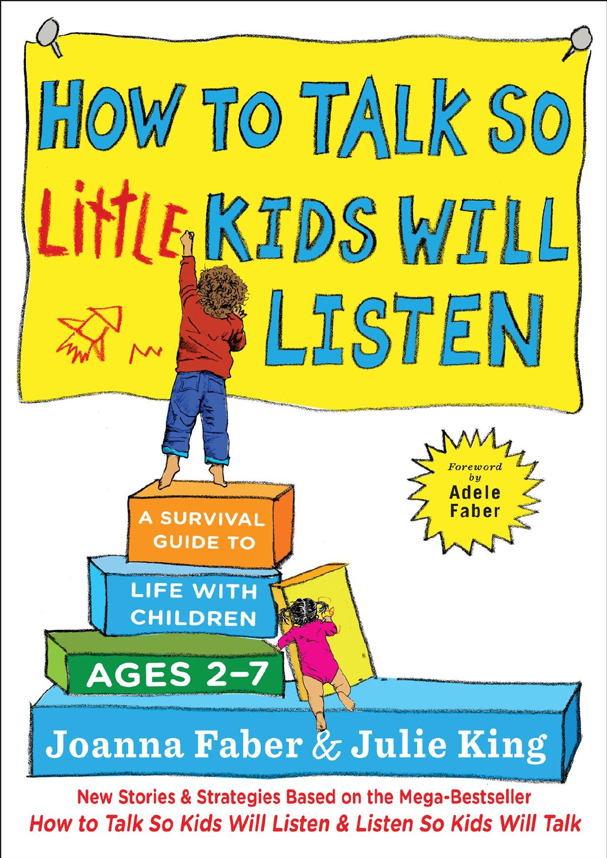 How to Talk so Little Kids Will Listen by Joanna Faber