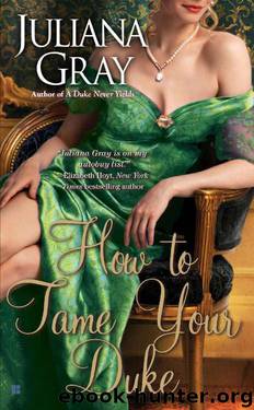 How to Tame Your Duke by Juliana Gray