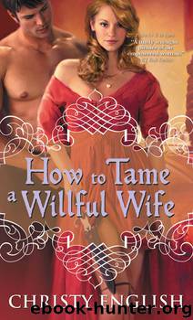How to Tame a Willful Wife by Christy English
