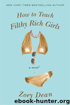 How to Teach Filthy Rich Girls by Zoey Dean
