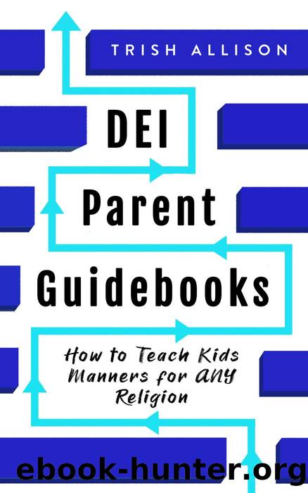 How to Teach Kids Manners for ANY Religion by Trish Allison