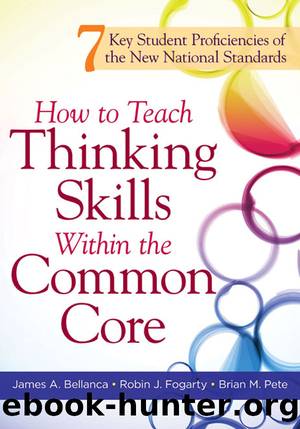 How to Teach Thinking Skills Within the Common Core by James A. Bellanca & Robin J. Fogarty & Brian M. Pete