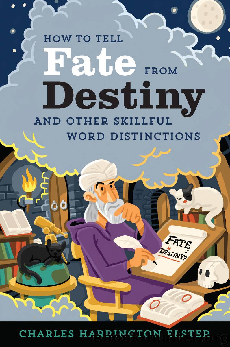 How to Tell Fate from Destiny by Charles Harrington Elster