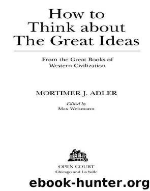 How to Think About the Great Ideas by Mortimer J. Adler