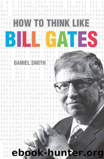 How to Think Like Bill Gates by Smith Daniel