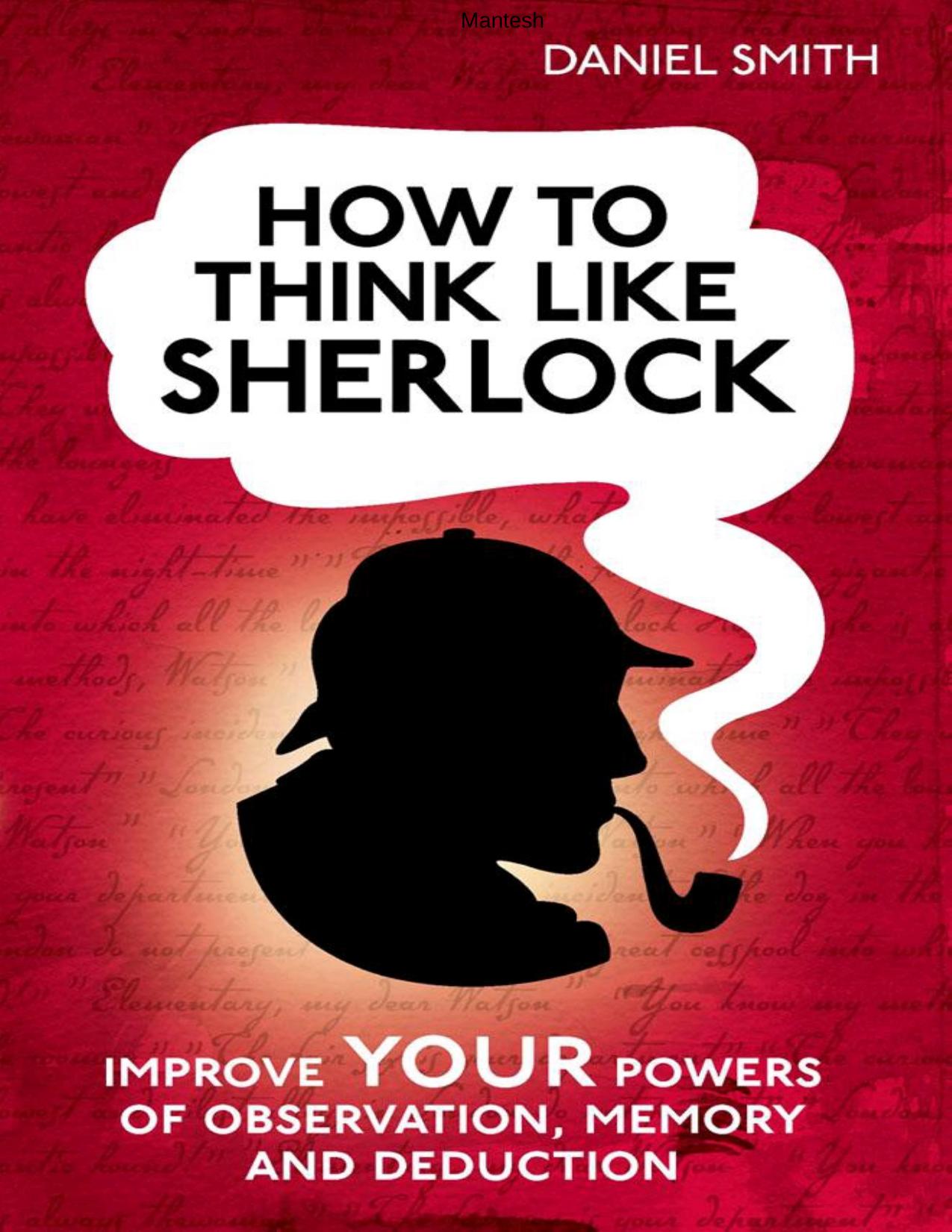 How to Think Like Sherlock by Daniel Smith