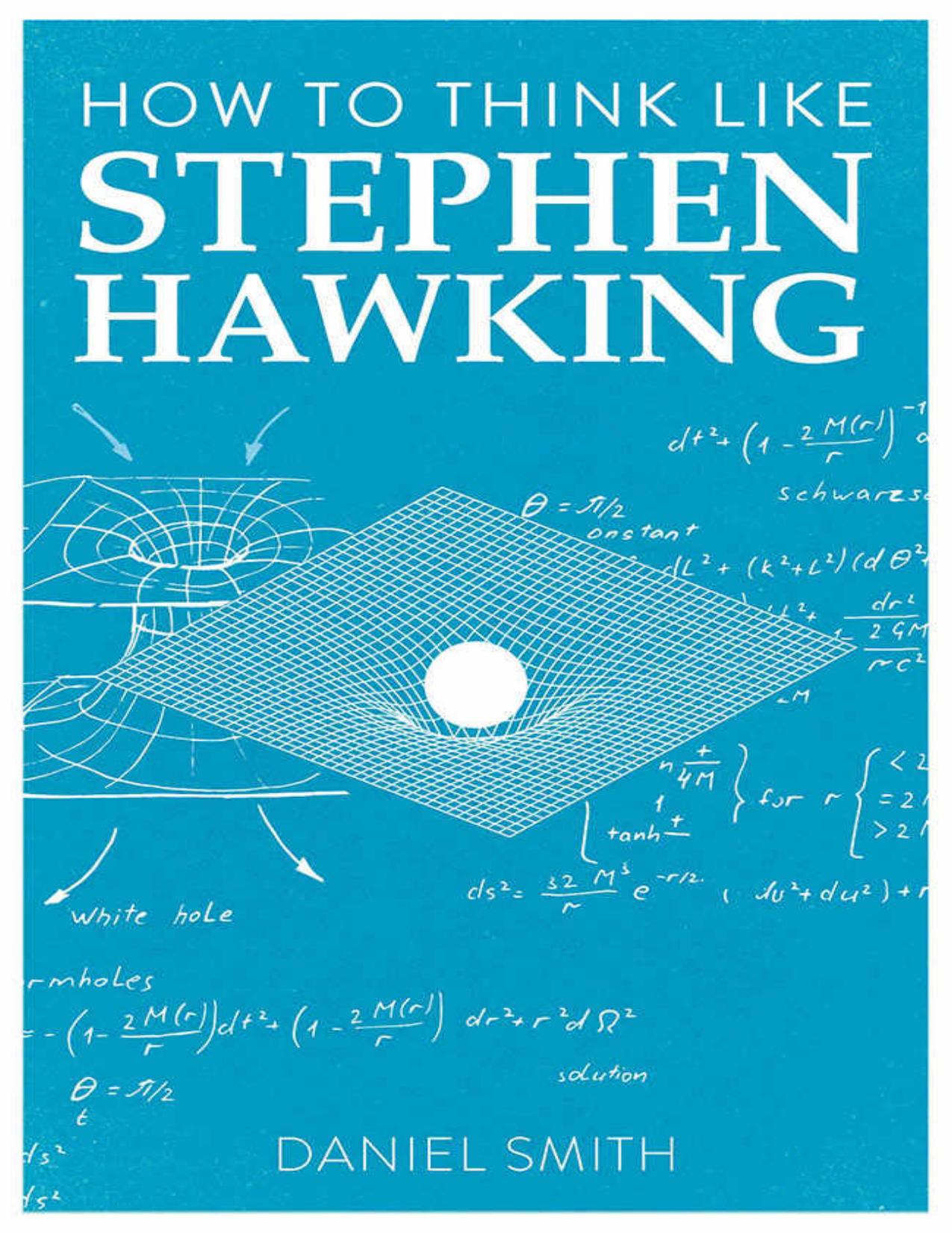 How to Think Like Stephen Hawking by Daniel Smith