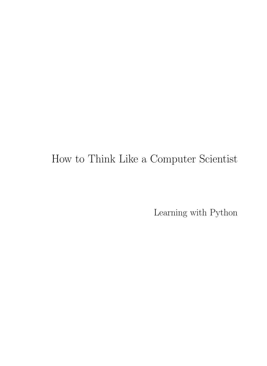 How to Think Like a Computer Scientist, Learning with Python [th3c0d3r] by Unknown