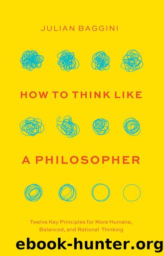 How to Think Like a Philosopher by Julian Baggini;