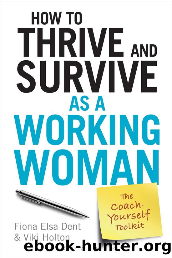 How to Thrive and Survive as a Working Woman by Fiona Elsa Dent