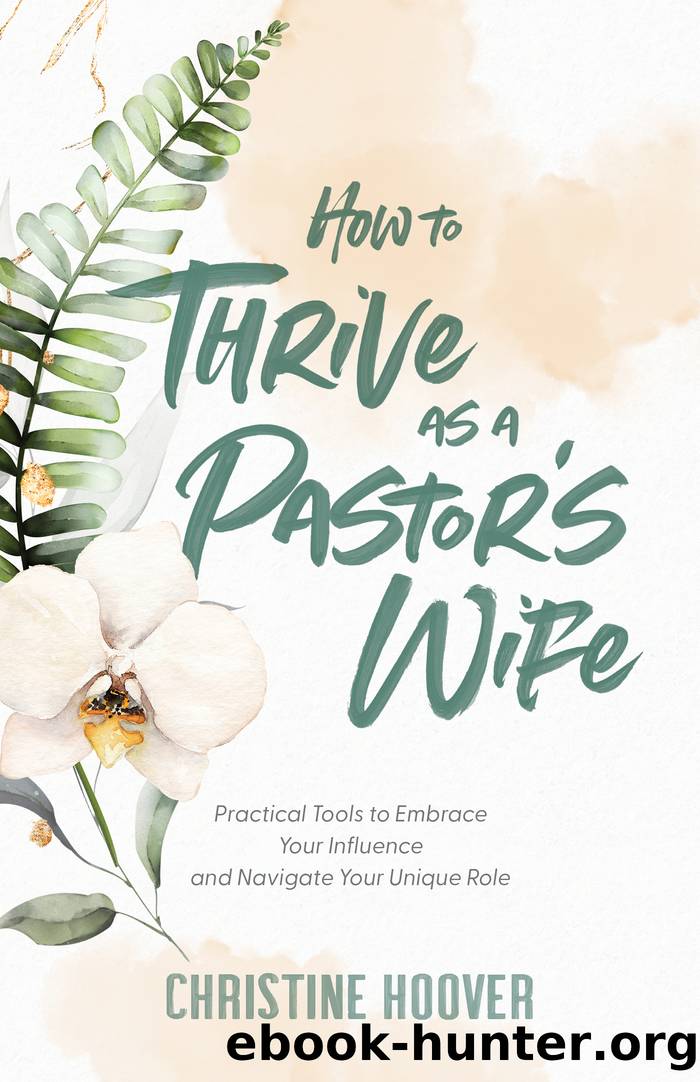 How to Thrive as a Pastor's Wife by Christine Hoover