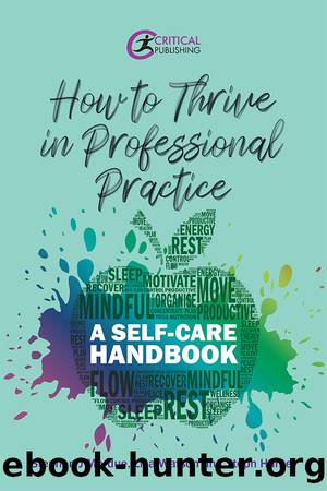 How to Thrive in Professional Practice by Stephen J Mordue Lisa Watson Steph Hunter