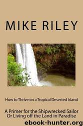 How to Thrive on a Tropical Deserted Island by Mike Riley