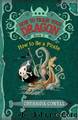 How to Train Your Dragon: How to Be a Pirate by Cressida Cowell