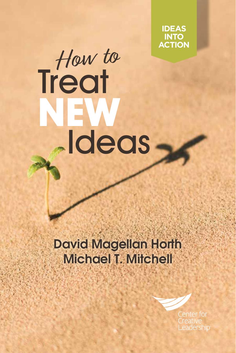 How to Treat New Ideas by David Magellan Horth; Michael T. Mitchell