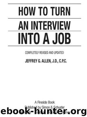 How to Turn an Interview into a Job by Jeffrey G. Allen J.D. C.P.C