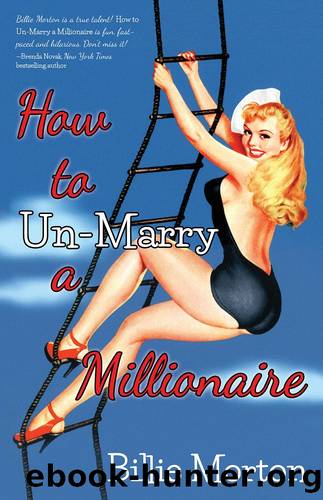 How to Un-Marry a Millionaire by Billie Morton