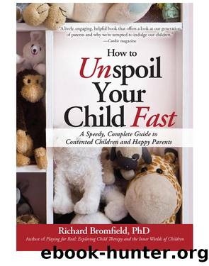 How to Unspoil Your Child Fast by Richard Bromfield
