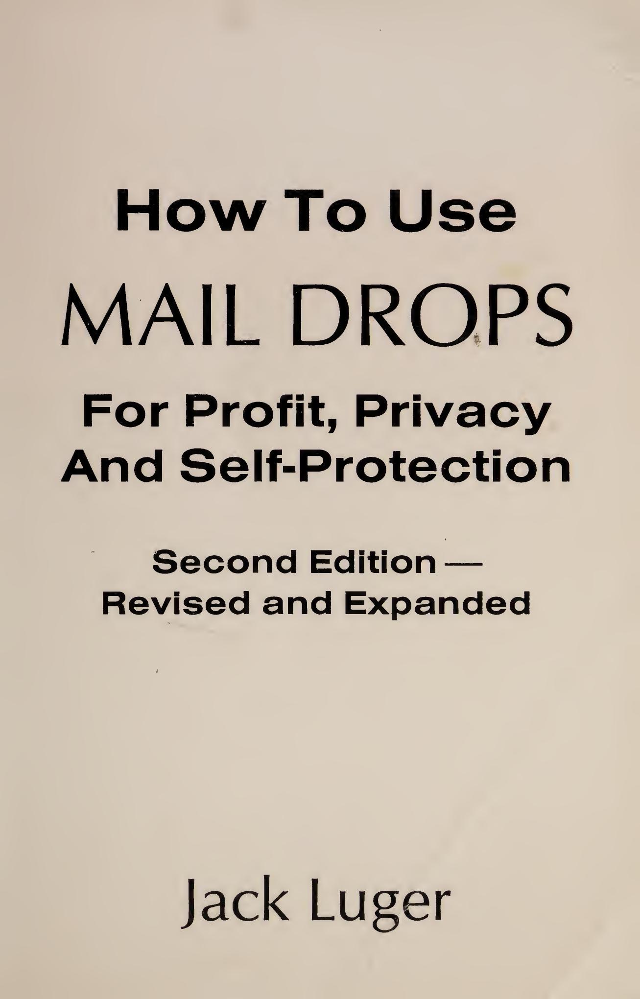 How to Use Mail Drops for Profit, Privacy and Self-Protection by Jack Luger