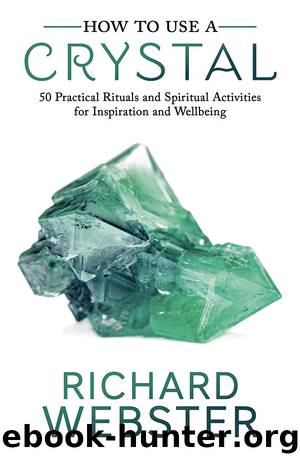 How to Use a Crystal by Richard Webster