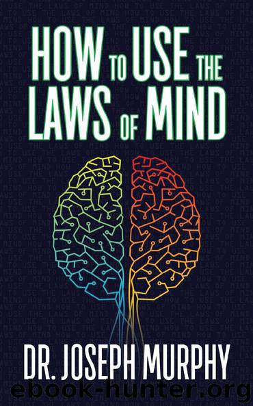 How to Use the Laws of Mind by Joseph Murphy