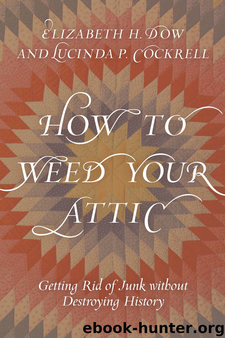 How to Weed Your Attic by Elizabeth H. Dow & Lucinda P. Cockrell