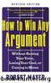 How to Win Any Argument, Revised Edition by Robert Mayer