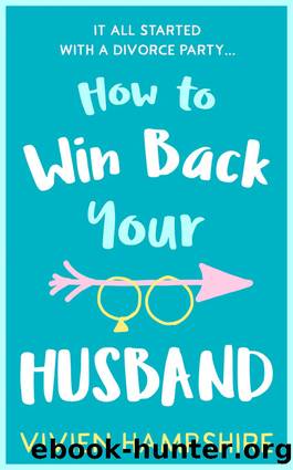 How to Win Back Your Husband by Vivien Hampshire