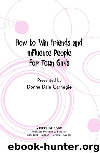 How to Win Friends and Influence People for Teen Girls by Donna Dale Carnegie